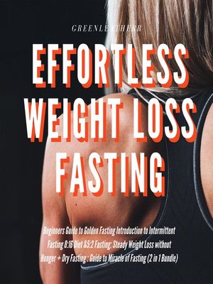 cover image of Effortless Weight Loss Fasting Beginners Guide to Golden Fasting  Introduction to Intermittent Fasting 8